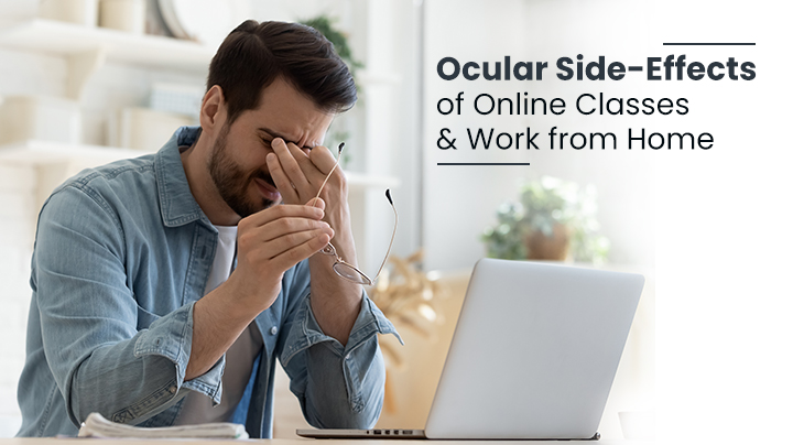 Ocular Side-Effects Of Online Classes And Work From Home
